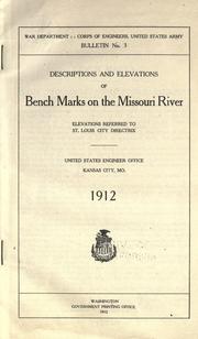 Cover of: Descriptions and elevations of bench marks on the Missouri River.: Elevations referred to St. Louis city directrix.