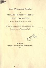 Some writings and speeches of Richard Monckton Milnes, Lord Houghton, in the last year of his life by Houghton, Richard Monckton Milnes Baron