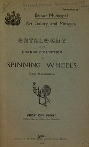 Catalogue of the Horner collection of spinning wheels and accessories