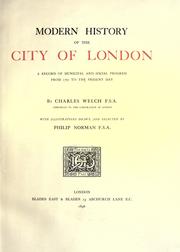 Cover of: Modern history of the city of London: a record of municipal and social progress, from 1760 to the present day.