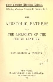 Cover of: The Apostolic fathers: and the apologists of the second century.