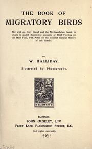 The book of migratory birds met with on Holy Island and the Northumbrian coast by W. Halliday