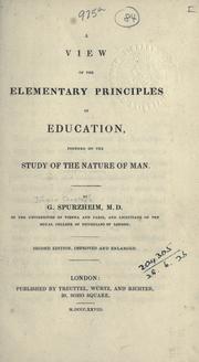 A view of the elementary principles of education by J. G. Spurzheim