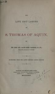Cover of: The life and labors of S. Thomas of Aquinas