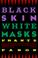 Cover of: Black Skin, White Masks