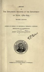 Cover of: Report on the diplomatic archives of the Department of State, 1789-1840 by McLaughlin, Andrew Cunningham