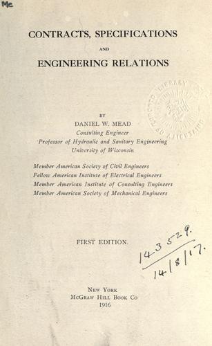 Contracts, specifications and engineering relations. by Daniel Webster Mead