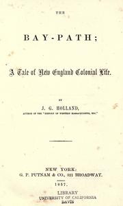 Cover of: The Bay-path by Josiah Gilbert Holland, Josiah Gilbert Holland