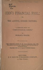 Cover of: Coin's financial fool: or The artful dodger exposed, a complete reply to "Coin's financial school."