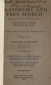 Cover of: Blasphemy and free speech: being sample portions of an argument which a Connecticut judge refused to read : printed to promote the repeal of blasphemy laws.