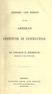 Cover of: History and design of the American institute of instruction.