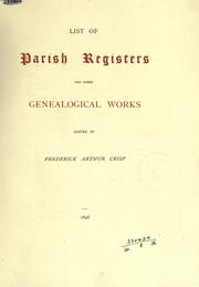 List of parish registers and other genealogical works by Frederick Arthur Crisp