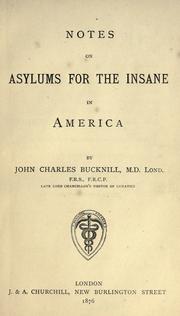 Cover of: Notes on asylums for the insane in America.