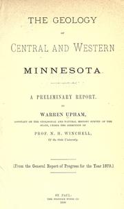 Cover of: The geology of central and western Minnesota: A preliminary report.