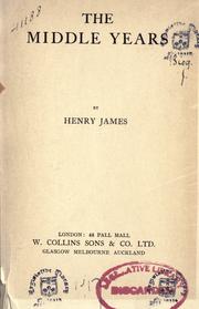 Cover of: The middle years. by Henry James, Henry James