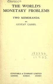 Cover of: The world's monetary problems two memoranda. by Cassel, Gustav