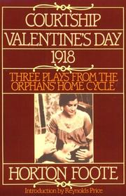 Cover of: Courtship, Valentine's Day, 1918 by Horton Foote