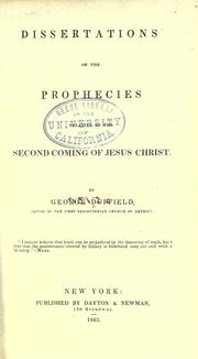 Cover of: Dissertations on the prophecies relative to the second coming of Jesus Christ by Duffield, George