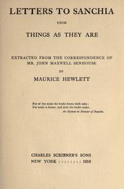 Cover of: Letters to Sanchia upon things as they are, extracted from the correspondence of Mr. John Maxwell Senhouse