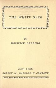 Cover of: The white gate: by Warwick Deeping.