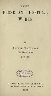 Cover of: Early prose and poetical works of John Taylor, the water poet, (1580-1653).