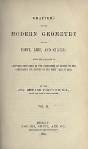 Cover of: Chapters on the modern geometry of the point, line, and circle by Richard Townsend, Richard Townsend