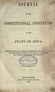 Cover of: Journal of the Constitutional convention of the state of Iowa by Iowa. Constitutional Convention