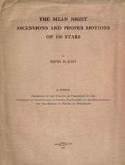 The mean right ascensions and proper motions of 130 stars .. by Edith D. Kast