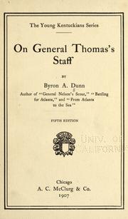 Cover of: On General Thomas's staff by Byron A. Dunn