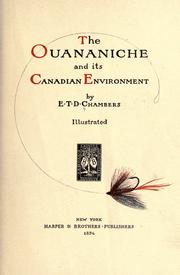 Cover of: The ouananiche and its Canadian environment by Edward Thomas Davies Chambers, Edward Thomas Davies Chambers