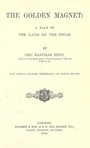 Cover of: The golden magnet: a tale of the land of the Incas