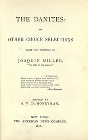 Cover of: The  Danites: and other choice selections from the writings of Joaquin Miller