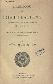 Cover of: Handbook of Irish teaching founded on the discoveries of M. Gouin: with a set of Gouin series and a vocabulary.