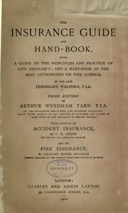 Cover of: The insurance guide and hand book: being a guide to the principles and practice of life assurance and a hand book of the best authorities on the science.