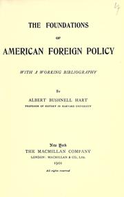 Cover of: The foundations of American foreign policy by Albert Bushnell Hart