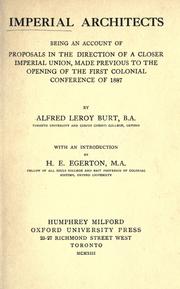 Cover of: Imperial architects: being an account of proposals in the direction of a closer imperial union, made previous to the opening of the first Colonial Conference of 1887
