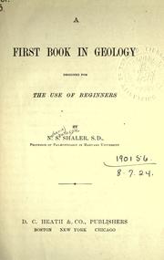 Cover of: A first book in geology. by Nathaniel Southgate Shaler, Nathaniel Southgate Shaler