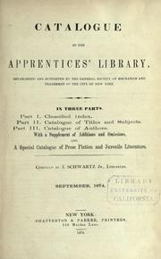 Cover of: Catalogue of the Apprentices' library, established and supported by the General society of mechanics and tradesmen of the city of New York