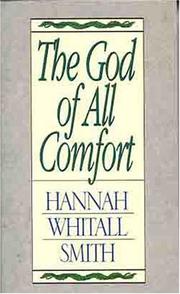 Cover of: The God of All Comfort by Hannah Smith