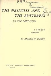 Cover of: The princess and the butterfly: or, The fantastics. A comedy in five acts