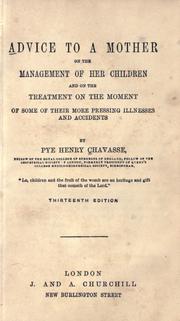 Cover of: Advice to a mother on the management of her children by Pye Henry Chavasse