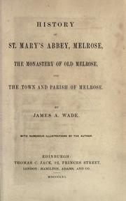 Cover of: History of St. Mary's abbey, Melrose