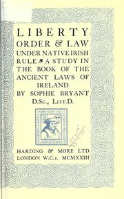 Cover of: Liberty, order [and] law under native Irish rule: a study in the book of the ancient laws of Ireland.