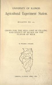 Cover of: Crops for the silo, cost of filling, and effect of silage on the flavor of milk