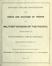 Revised outline descriptions of the posts and stations of troops in the Military Division of the Pacific commanded by John M. Schofield by R. O. Tyler