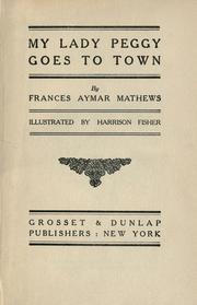 Cover of: My lady Peggy goes to town. by Frances Aymar Mathews