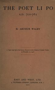 Cover of: The poet Li Po, A.D. 701-762 by Arthur Waley, Arthur Waley