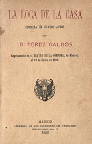 Cover of: La loca de la casa by Benito Pérez Galdós