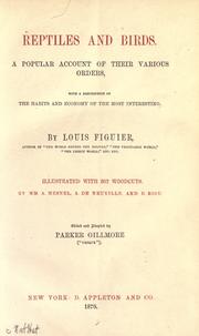 Cover of: Reptiles and birds, a popular account of their various orders by Louis Figuier