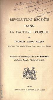 The Recent revolution in organ building by George Laing Miller